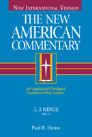 1, 2 Kings/an Exegetical and Theological Exposition of Holy Scripture Niv Text (New American Commentary) 0805401083 Book Cover