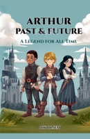 Arthur Past & Future B0F1F2VLPL Book Cover