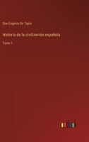 Historia de la civilización española: Tomo 1 3368105019 Book Cover
