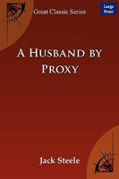 A Husband by Proxy 1374844861 Book Cover