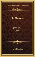 Bla Oktober: 1895-1905 (1905) 116902985X Book Cover