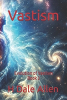 Vastism: Evolution of Vastism - Book 2 B0F9Q3651Y Book Cover