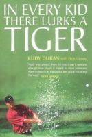 In Every Kid There Lurks a Tiger 0753507013 Book Cover