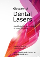 Glossary of Dental Lasers 1716187087 Book Cover