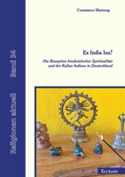 Ex India Lux?: Die Rezeption Hinduistischer Spiritualitat Und Der Kultur Indiens in Deutschland (Religionen aktuell, 34) 3828848923 Book Cover