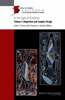 In the Light of Evolution: Volume I. Adaptation and Complex Design 030910405X Book Cover