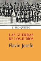 Las Guerras de Los Judéos :Libro Quinto 149432797X Book Cover