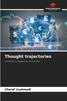 Thought trajectories: Collection of general chronicles B0CJ48Z625 Book Cover