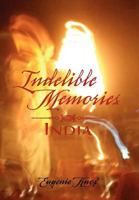 Indelible Memories: India 1453579958 Book Cover