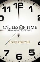 Cycles of Time: From Infinity to Eternity 1426953364 Book Cover