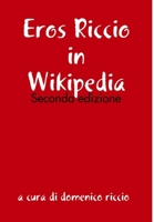Eros Riccio in Wikipedia - Seconda edizione 0244786119 Book Cover