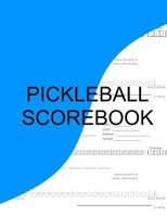 Pickleball Scorebook: 1 - 15 1729603963 Book Cover