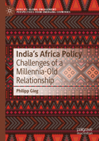 India’s Africa Policy: Challenges of a Millennia-Old Relationship 9811968489 Book Cover