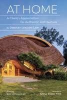 At Home: A Client's Appreciation for Authentic Architecture 1938938712 Book Cover