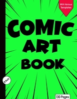 Comic Art Book : Blank Comic Book for Comic Drawing and Comic Fantasy,Comic for Kids/Teens/Students 1672128684 Book Cover