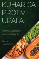 Kuharica protiv upala: Hranite svoje tijelo i osjetite olaksanje 1835196217 Book Cover