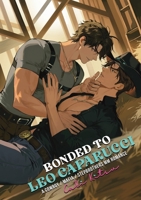 Bonded to Leo Caparucci: A Cowboy / Mafia / Stepbrothers MM Romance 1997726386 Book Cover