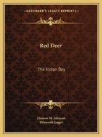 Red Deer: The Indian Boy 1163137324 Book Cover