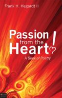 Passion from the Heart! 1607993309 Book Cover