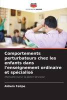 Comportements perturbateurs chez les enfants dans l'enseignement ordinaire et spécialisé (French Edition) 6208910943 Book Cover