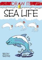 Draw It! Sea Life 0486499588 Book Cover