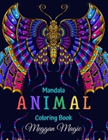 Mandala Animal Coloring Book : An Adult Coloring Book with Animals (Lions, Owls, Horses, Giraffes, Birds ... ) 100+ Coloring Pages for Stress Relieving and Relaxation. (Volume 2) 1654607029 Book Cover