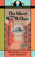 The Ghost and Mrs. McClure (Haunted Bookshop Mystery, Book 1) 0425194612 Book Cover