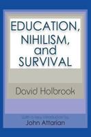 Education, Nihilism, and Survival 0765807327 Book Cover