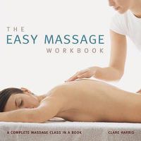 The Easy Massage Workbook. Clare Harris 184483882X Book Cover