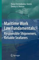 Maritime Work Law Fundamentals: Responsible Shipowners, Reliable Seafarers 3662518457 Book Cover