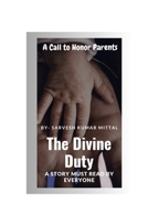 The Divine Duty - A Call To Honor Parents B0C129G9RR Book Cover