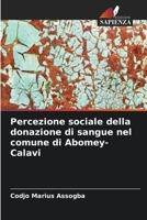 Percezione sociale della donazione di sangue nel comune di Abomey-Calavi 6204100874 Book Cover