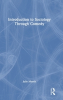 Introduction to Sociology Through Comedy 1032745061 Book Cover