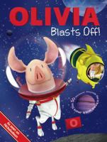 OLIVIA Blasts Off! (Olivia TV Tie-in) 1416995382 Book Cover