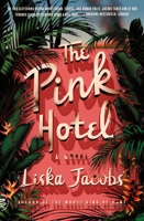 The Pink Hotel 0374603154 Book Cover