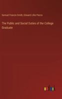The Public and Social Duties of the College Graduate 3368626922 Book Cover