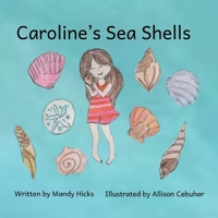 Caroline's Sea Shells (Izzy Lu's Family Adventures) B0DR78JK81 Book Cover