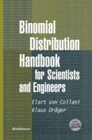 Binomial Distribution Handbook for Scientists and Engineers 0817641297 Book Cover