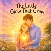 The Little Glow That Grew B0H6R35MBD Book Cover