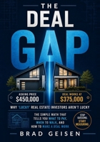 The Deal Gap: Why “Lucky” Real Estate Investors Aren’t Lucky B0HF4CZ6K5 Book Cover