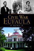 Civil War Eufaula 1626192448 Book Cover