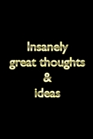 Insanely great thoughts & ideas: Lined notebook journal 1658824822 Book Cover