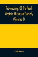 Proceedings Of The West Virginia Historical Society (Volume I) 9354486886 Book Cover
