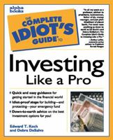 The Complete Idiot's Guide to Investing Like a Pro 0028620445 Book Cover