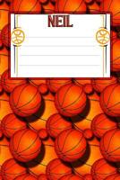 Basketball Life Neil: College Ruled Composition Book 1098594614 Book Cover