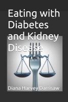 Eating with Diabetes and Kidney Disease 1545122245 Book Cover