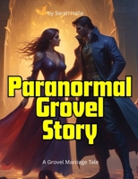 Paranormal Grovel Story: A Grovel Marriage Tale B0F9SNB2NX Book Cover