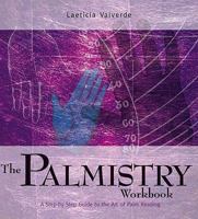 The Palmistry Workbook: A Step-by-Step Guide to the Art of Palm Reading (Divination and Energy Workbooks) 1592230431 Book Cover
