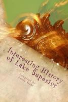 Interesting History of Lake Superior 1523236949 Book Cover
