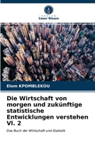 Die Wirtschaft von morgen und zukünftige statistische Entwicklungen verstehen Vl. 2 6202623802 Book Cover